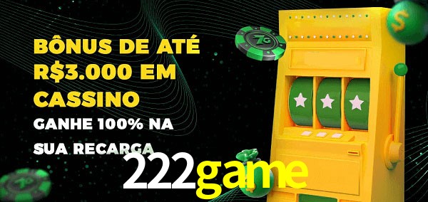 222game melhor bônus de depósito